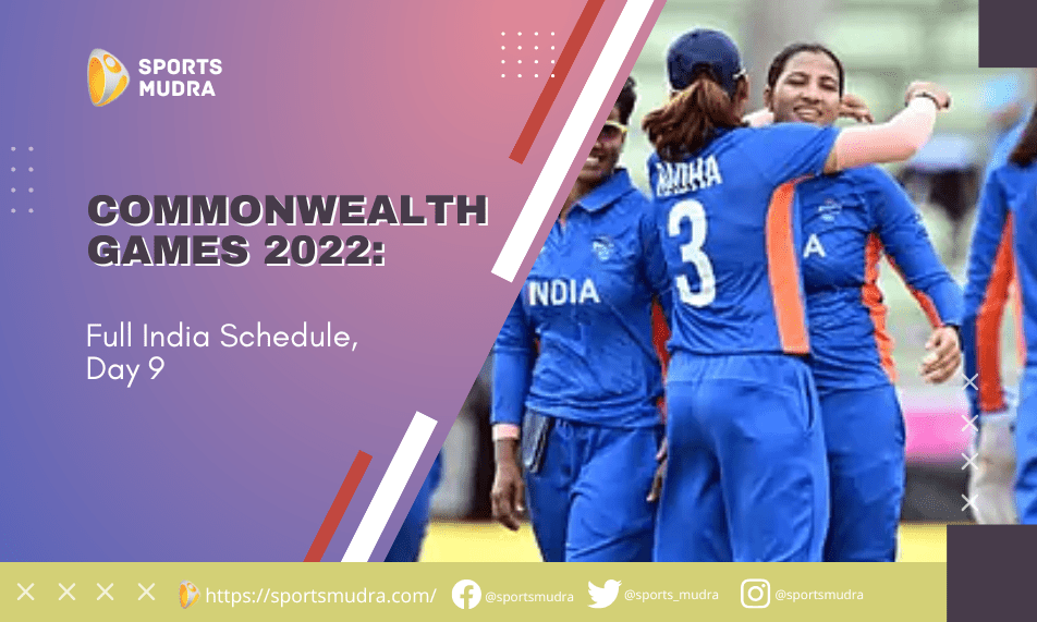 Commonwealth Games 2022 Full India Schedule, Day 9